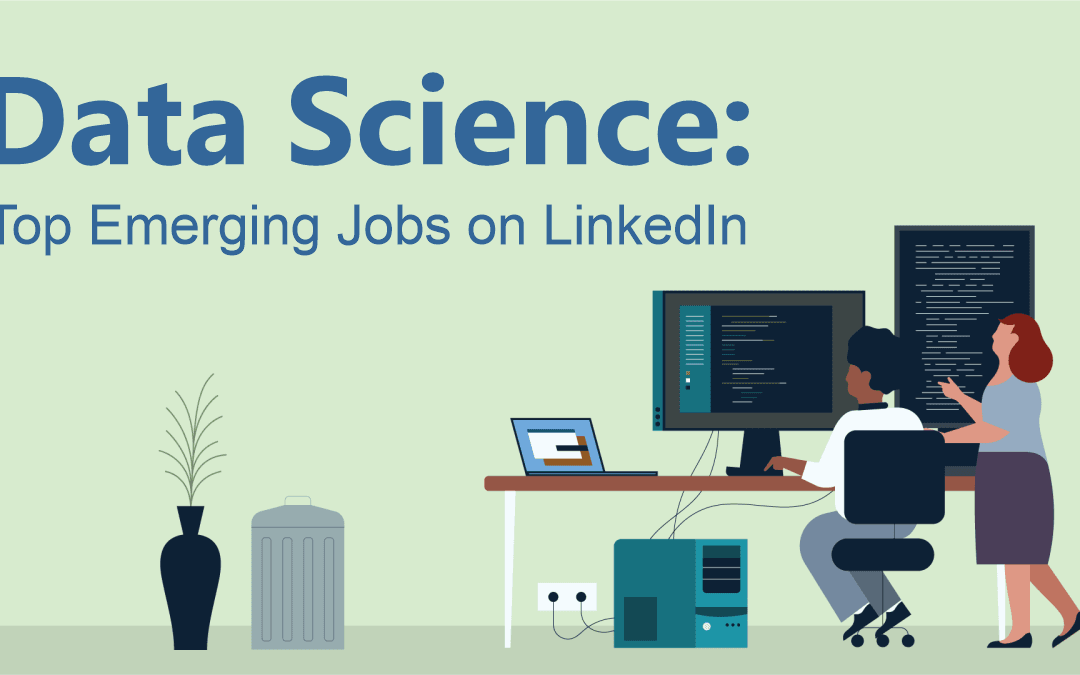 Data Science: Top Emerging Jobs on LinkedIn