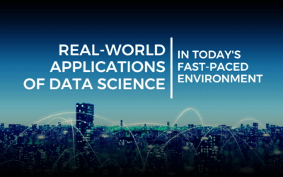 Real-world Applications of Data Science in Today’s Fast-paced Environment
