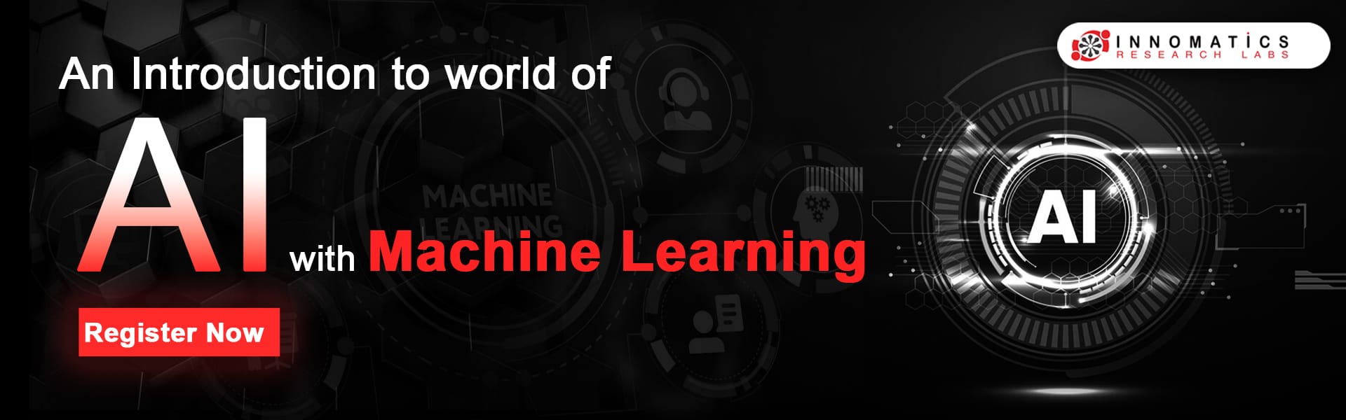 An Introduction to the world of AI with Machine Learning Introduction to the world of AI with Machine Learning