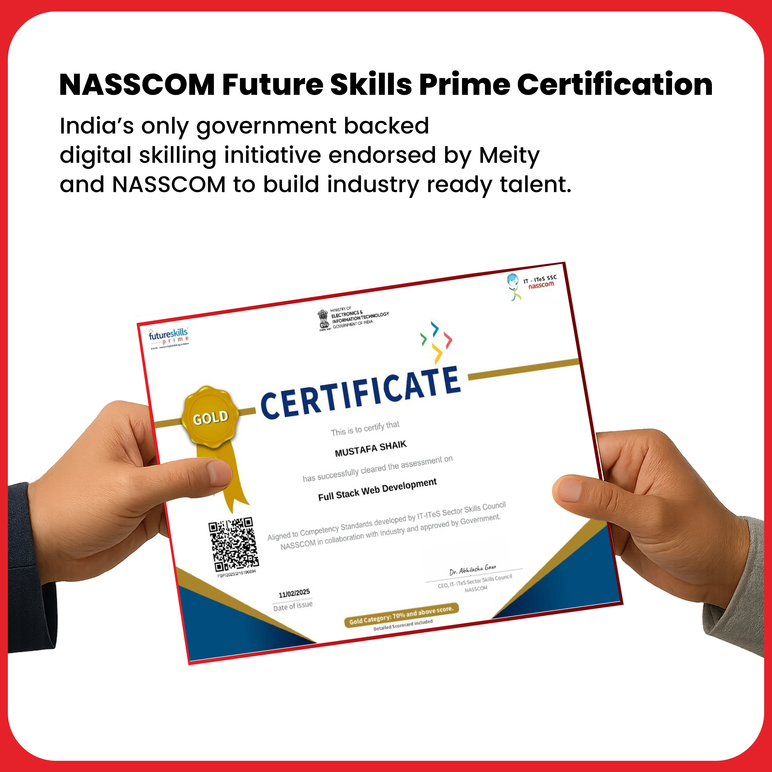Nasscom-futureskillsNASSCOM FutureSkills Prime Certification India’s only government-backed digital skilling initiative—endorsed by MeitY and NASSCOM to build industry-ready talent.
