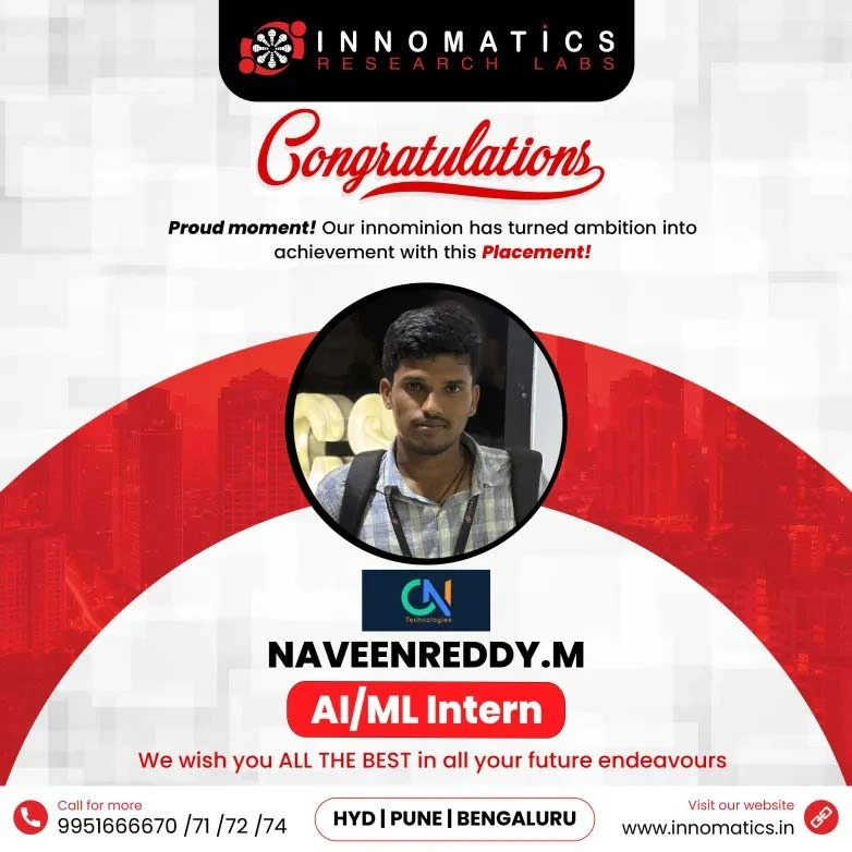 NAVEENREDDY M — AI/ML Intern Placement announcement featuring Naveenreddy M as an AI/ML Intern with CN Technologies on an Innomatics Research Labs success poster.
