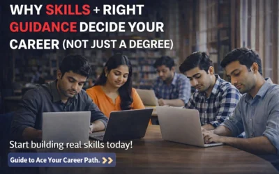 Why Skills + Right Guidance Decide Your Career (Not Just a Degree)