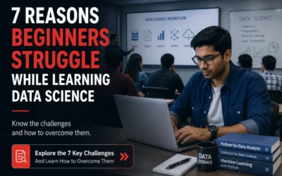 7 Reasons Beginners Struggle While Learning Data Science (And What Actually Helps)